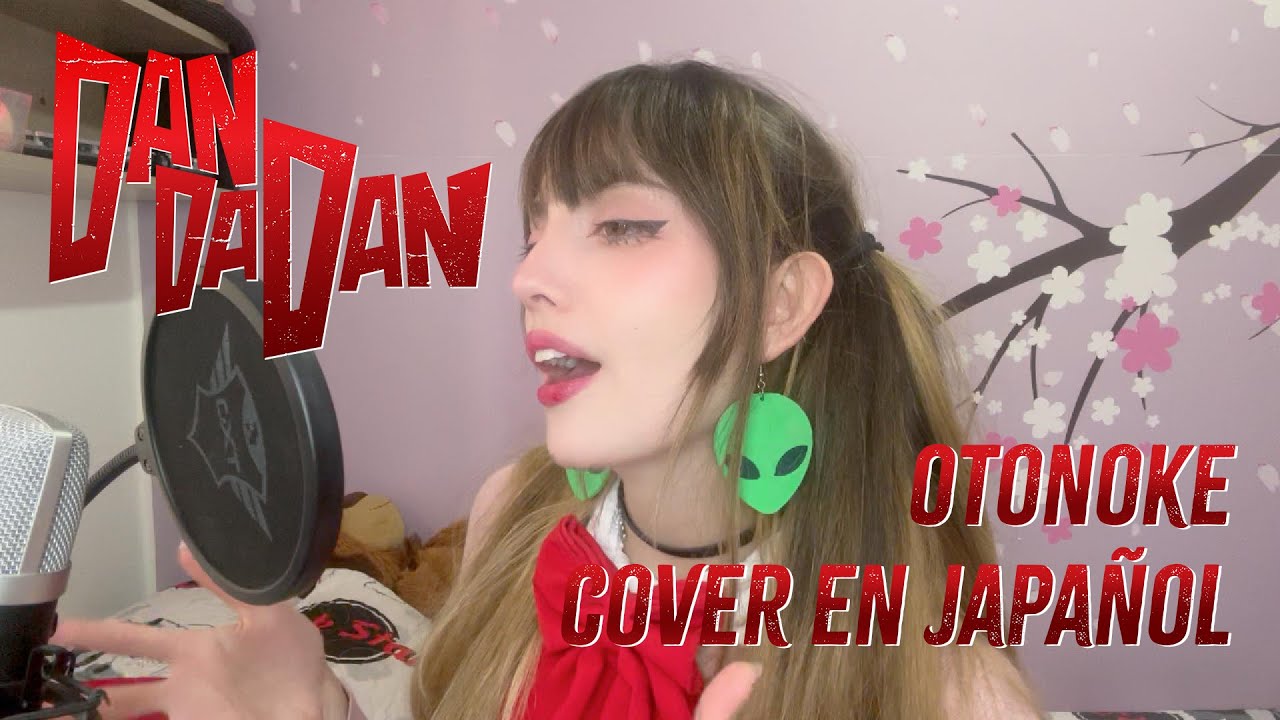 OTONOKE - DANDADAN Cover en Japañol