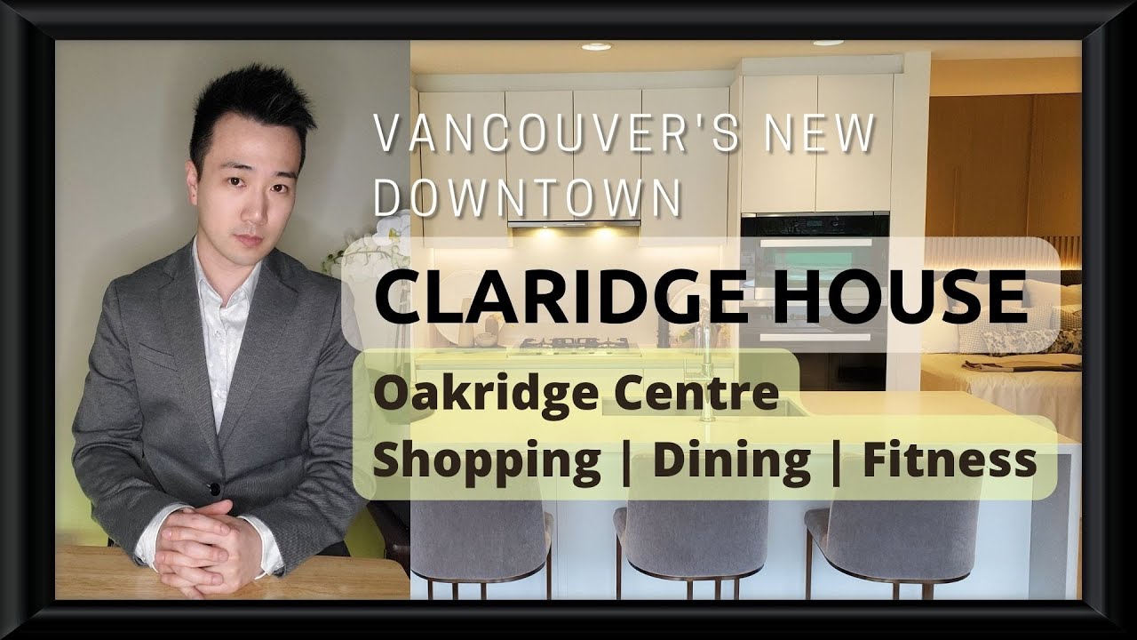Claridge House - Vancouver West - Oakridge Centre - Vancouver's New Downtown Part 1