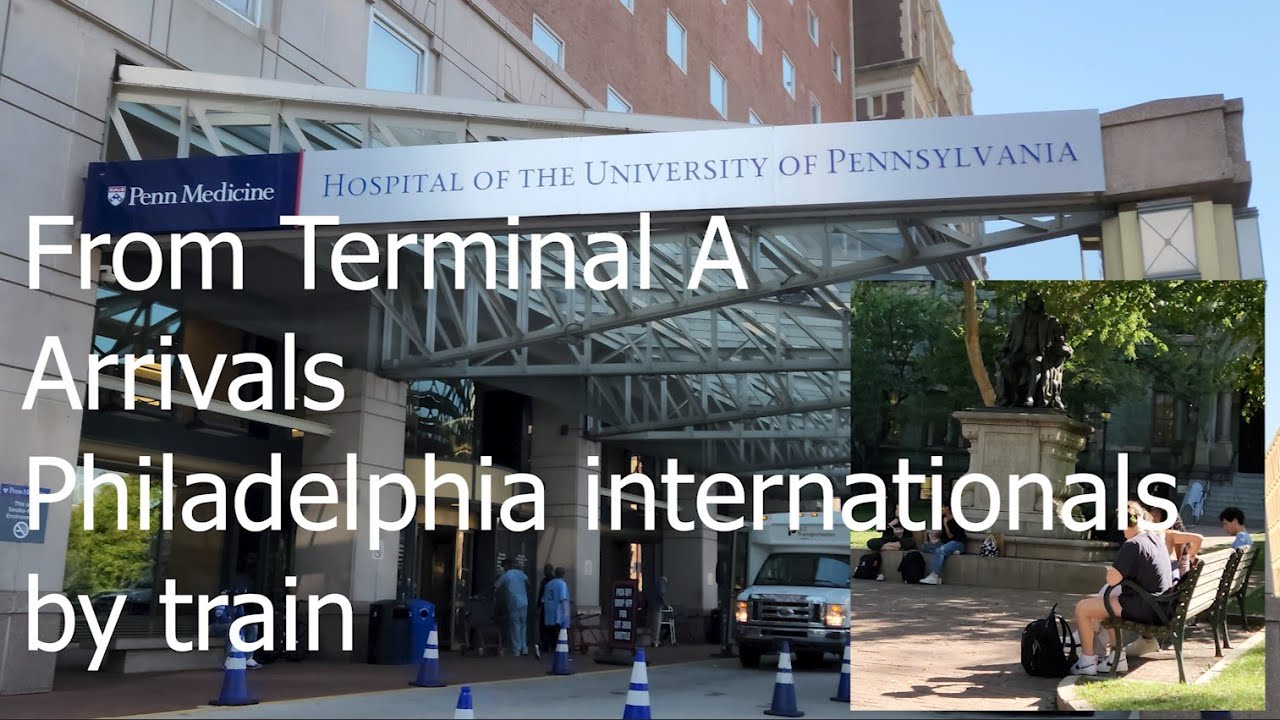 University of Pennsylvania from PHL Philadelphia international airport Terminal A Arrivals by train