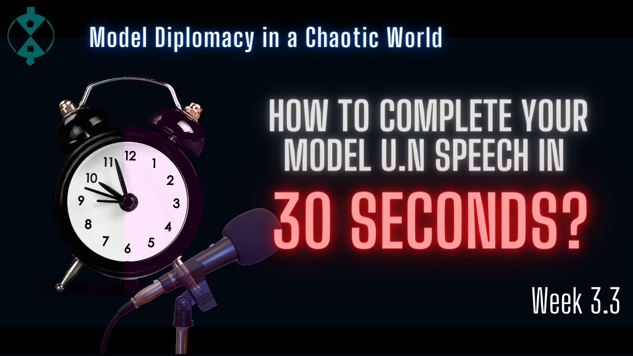 Model Diplomacy | Week 3.3: Speech Making for Model UN