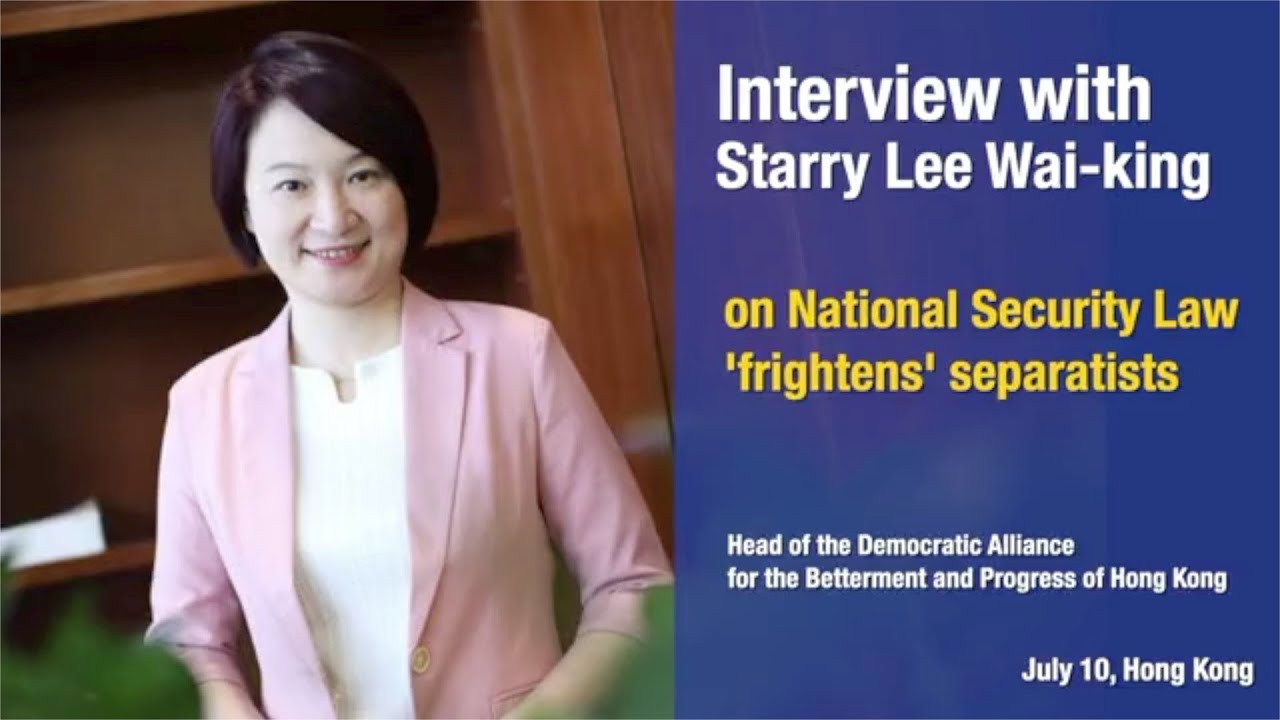 Starry Lee: national security law to bring peace back to HK