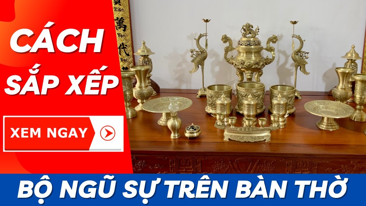 Cách Sắp Xếp Bộ Đỉnh Đồng Ngũ Sự Trên Bàn Thờ  | Xưởng Đồng Đông Sơn