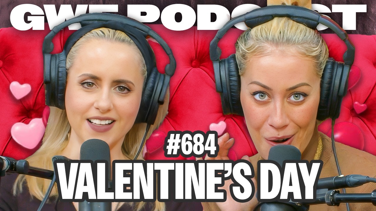 Valentine's Day Ep | Corinne Fisher & Krystyna Hutchinson | GWF Podcast Ep. 684
