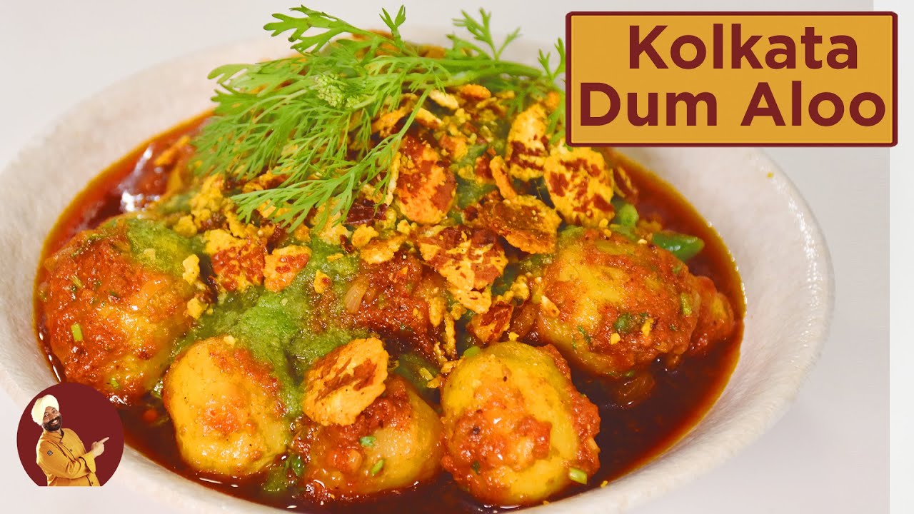 KOLKATA DUM ALOO | दम आलू कोलकाता स्टाइल | Chef Harpal Singh