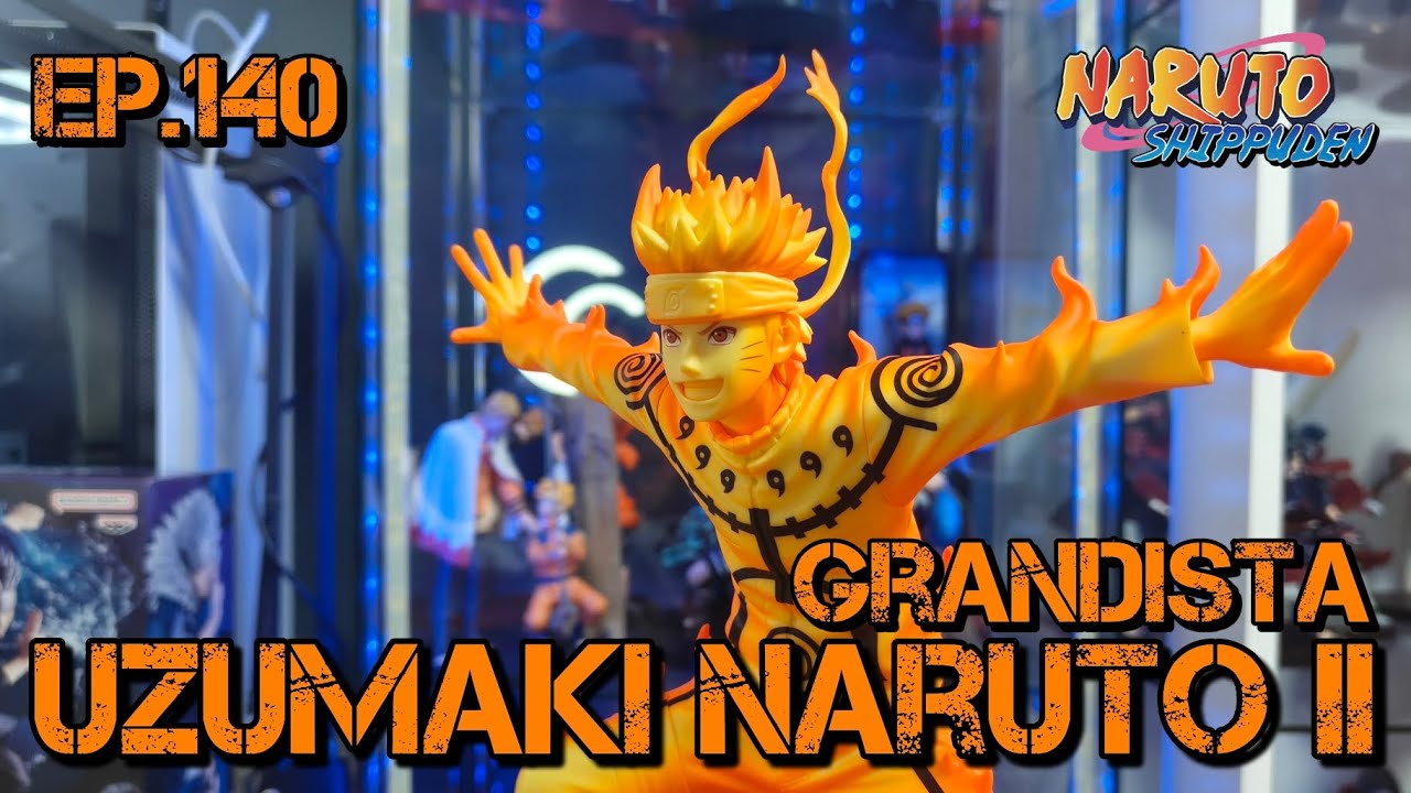 [Unboxing&Review] BANPRESTO NARUTO SHIPPUDEN GRANDISTA [ UZUMAKI NARUTO ll ]