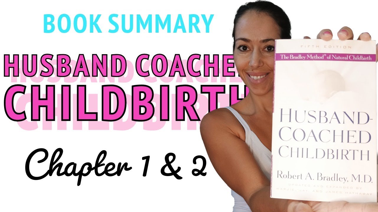 Husband Coached Childbirth by Dr. Bradley - Chapter 1 and 2 book Summary from a Mom of 5