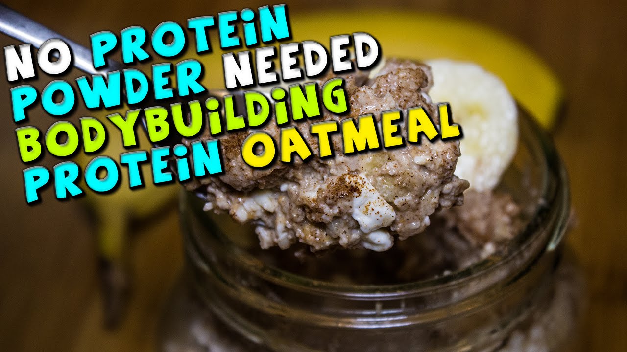Bodybuilding PROTEIN Oatmeal Recipe (No Powder Needed)