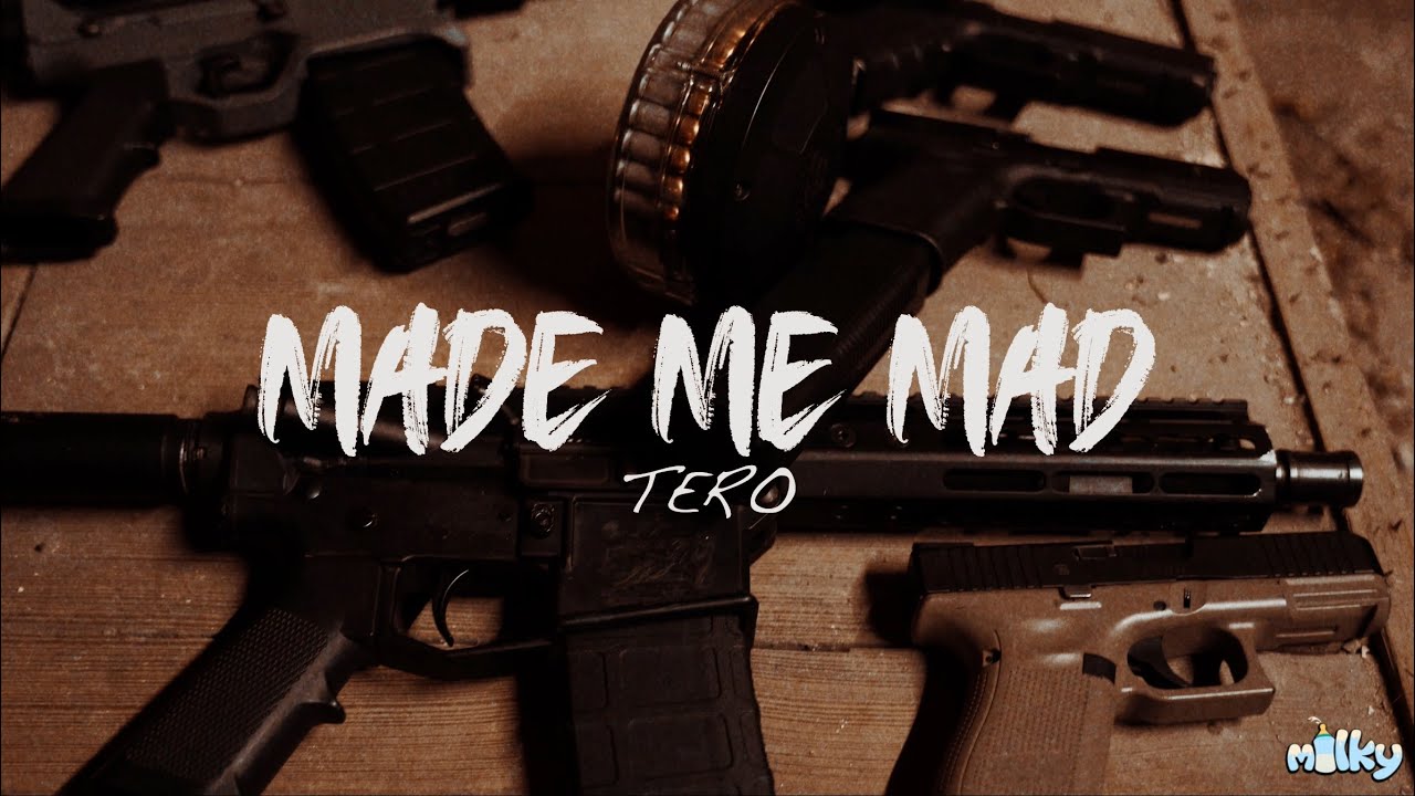 Tero - Made Me Mad Official Video Shot By &ldquo; @MilkyMadeIt &ldquo;