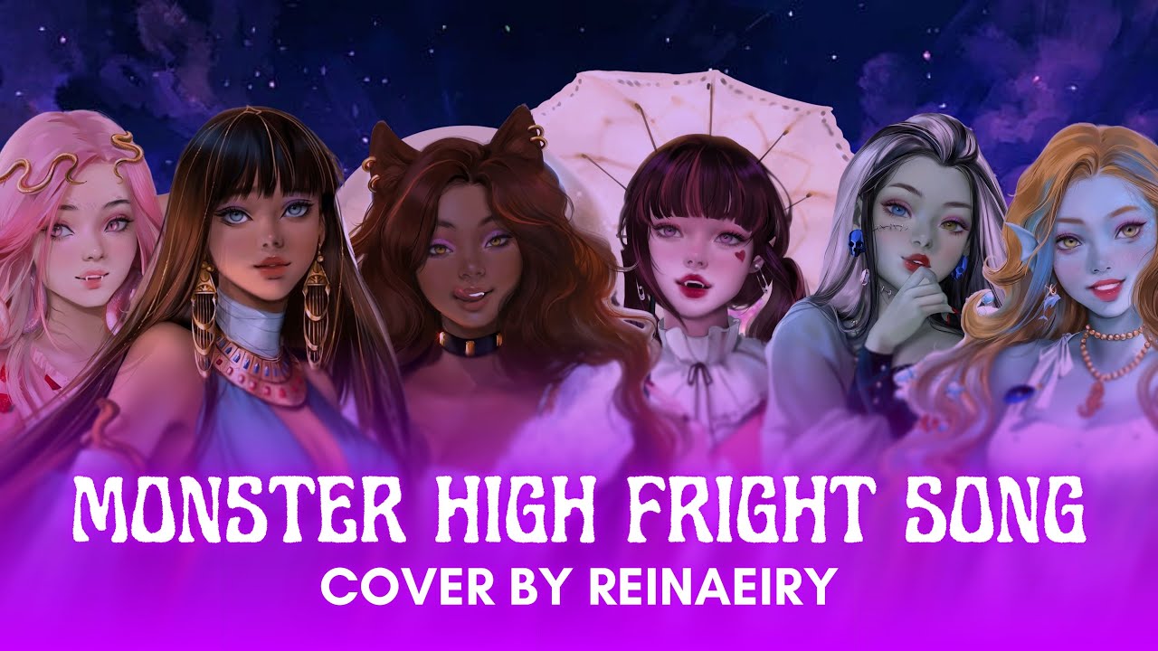 Monster High Fright Song || Cover by Reinaeiry