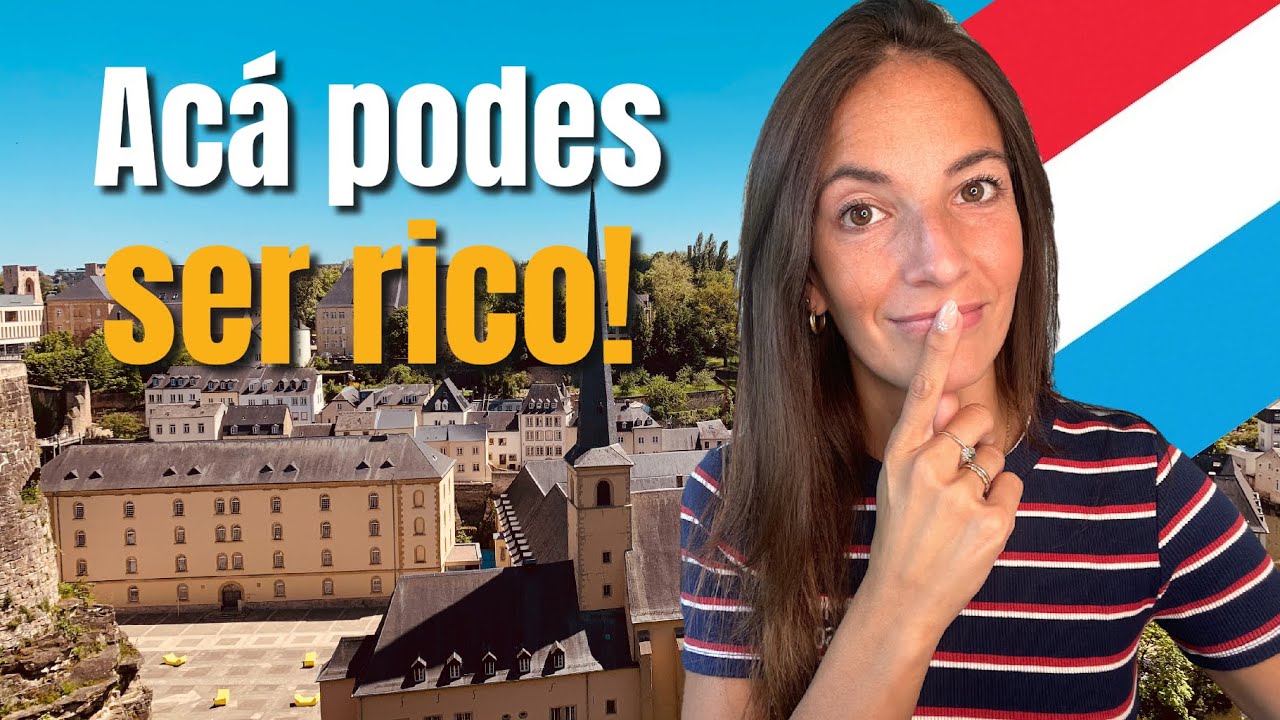 🚨 EMIGRAR A LUXEMBURGO 🇱🇺 -  EL PAÍS DONDE TODOS SON RICOS! 🇱🇺