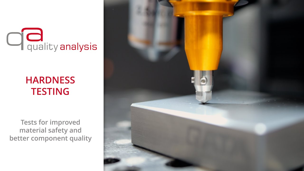 Hardness testing – tests for material safety and better component quality