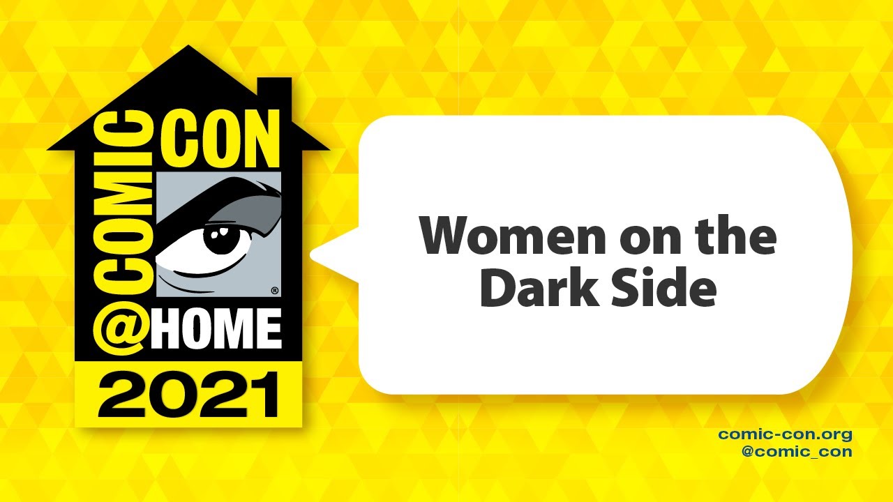 Women on the Dark Side | Comic-Con@Home 2021
