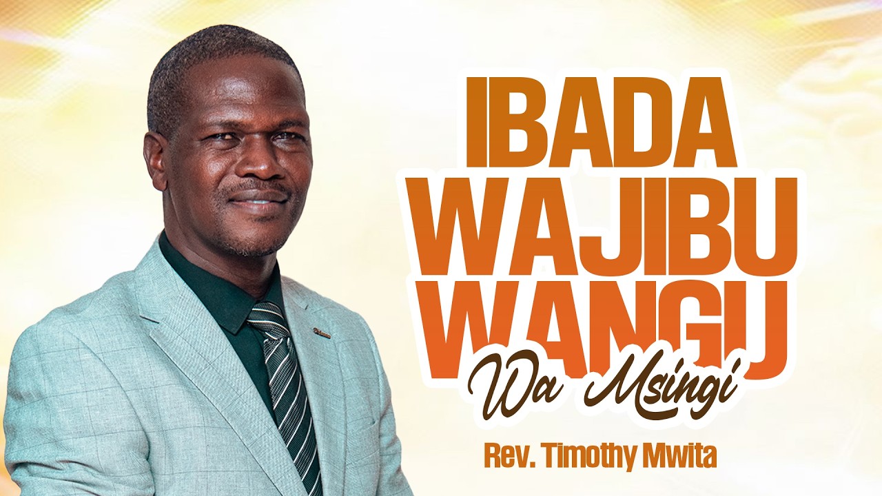 #live IBADA NI WAJIBU WANGU WA MSINGI - REV. TIMOTHY MWITA | MARCH 18, 2026