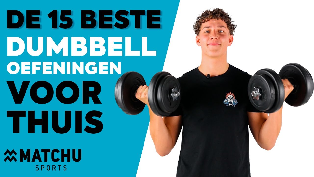 DUMBBELL OEFENINGEN | 15 oefeningen om je hele lichaam te trainen met een set halters!