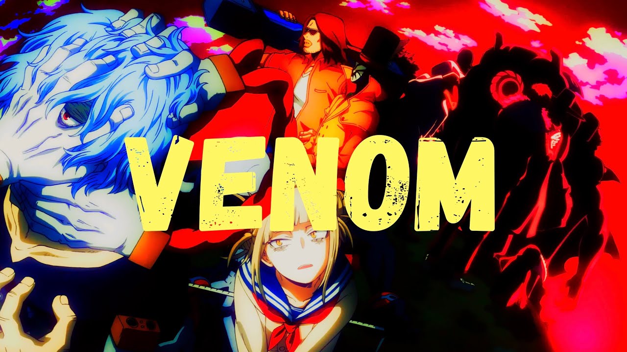 MHA - league of villains (AMV) venom (Eminem)