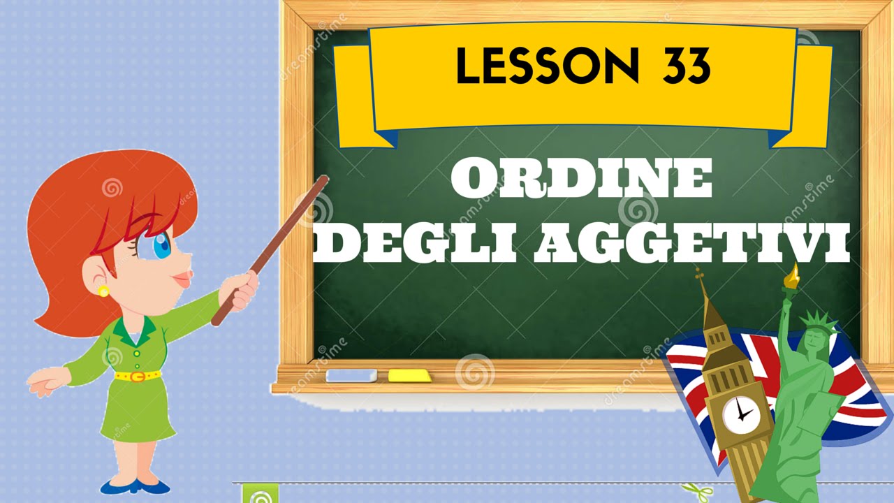 Corso di inglese 33 - ORDINE DEGLI AGGETTIVI