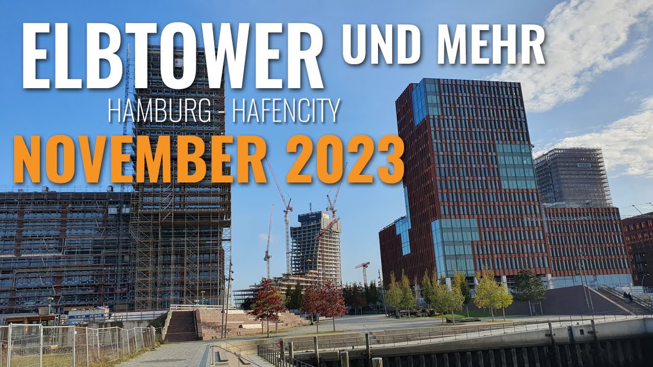 Elbtower Wolkenkratzer und mehr - Hamburg November 2023 - Baustelle und rund um die HafenCity