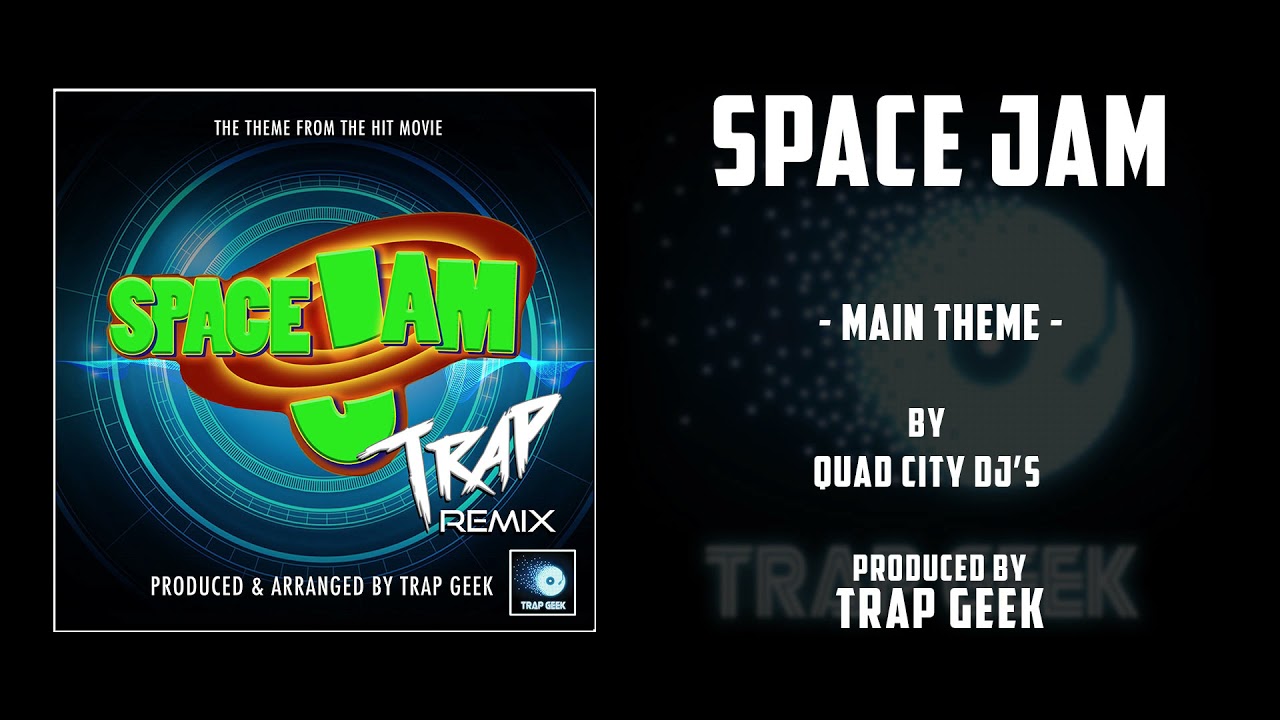 SPACE JAM - Main Theme | TRAP REMIX By Quad City DJ's | Warner Bros