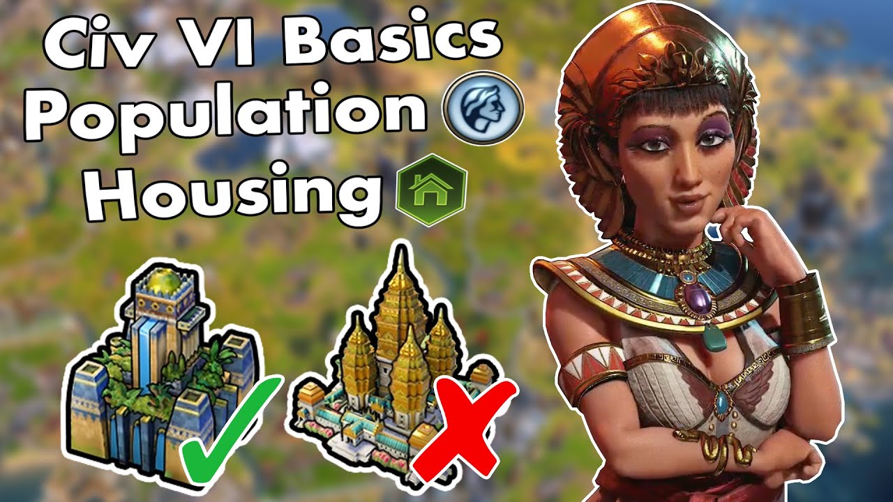 Civ VI Basics: How to Grow Your Population & Manage Housing