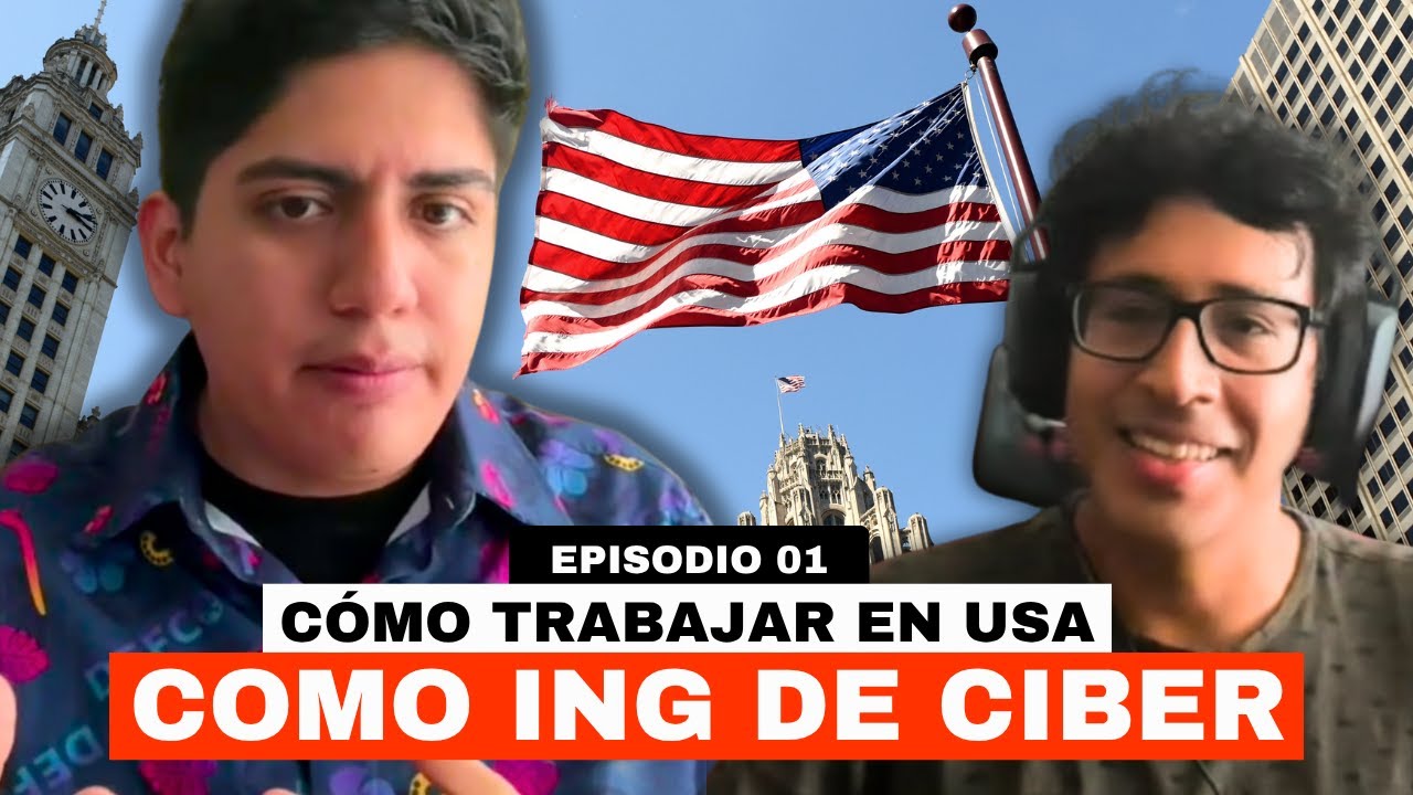 CÓMO TRABAJAR EN USA COMO ING DE CIBERSEGURIDAD | HackePodcast  EP1