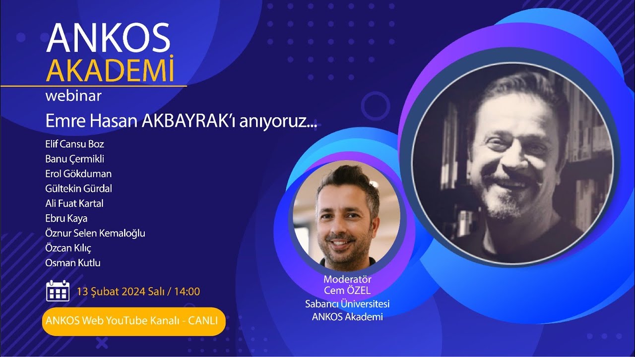 ANKOS's Zoom Meeting: Emre Hasan Akbayrak'ı anıyoruz.