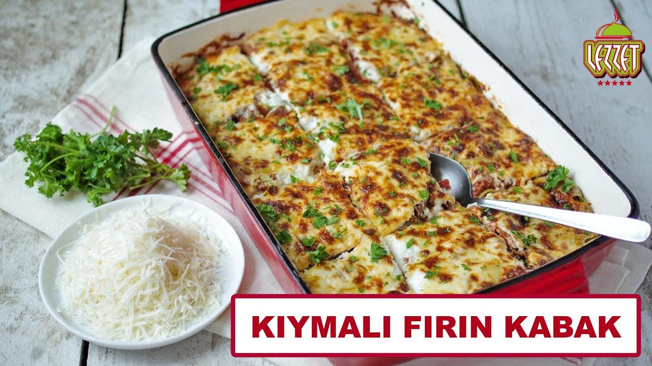 KIYMALI FIRIN KABAK (Zucchini DISH WITH MINCE WITH BEŞAMEL SAUCE)