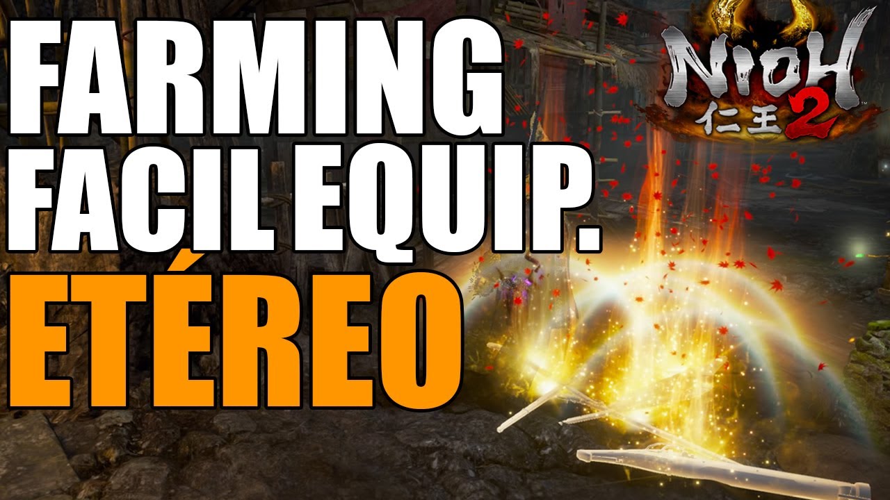 NIOH 2 - Farming FACIL ARMAS ETEREAS DE LONGO ALCANCE (FARM DE GRAÇAS)