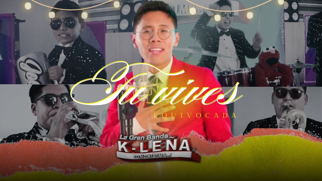LA GRAN BANDA K-LEÑA - TU VIVES EQUIVOCADA VIDEO - OFICIAL 4K