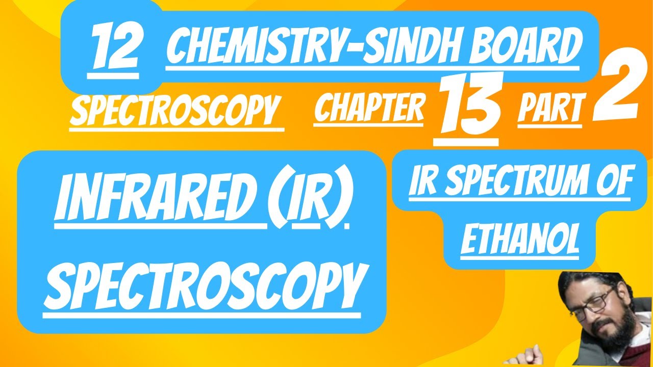 infrared spectroscopy | class 12 chemistry | spectroscopy | chapter 13 | sindh  board