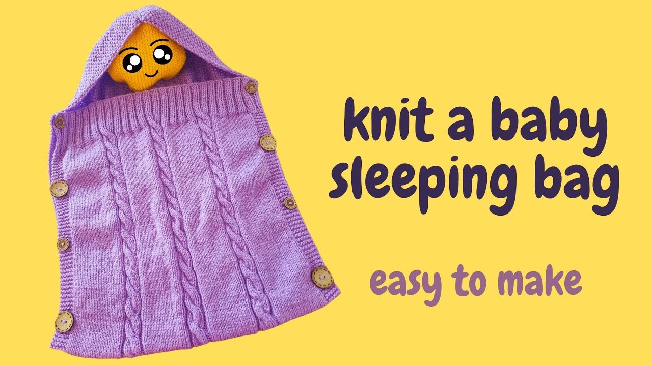 Knit a Baby Sleeping Bag - Easy to Make - Step by Step Tutorial
