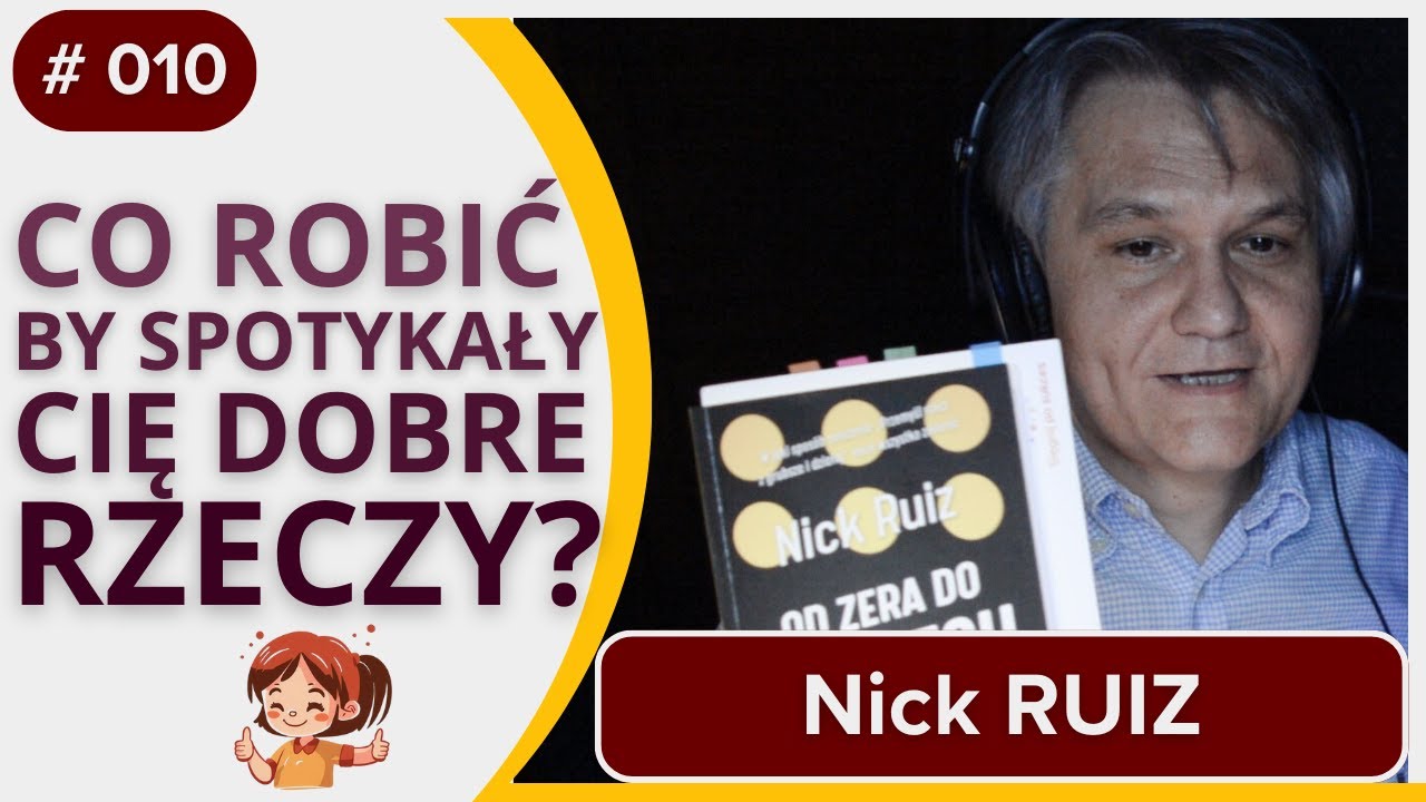Co zrobić, BY SPOTYKAŁY Cię DOBRE RZECZY - Nick RUIZ - audiobook fragment