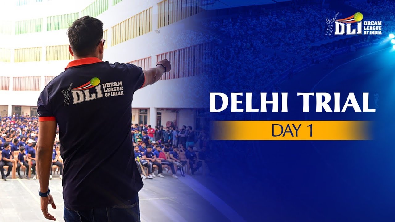 DLI | DELHI TRIALS | DAY 1
