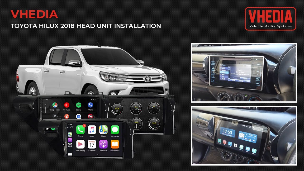Toyota Hilux 2015 - 2022 Vhedia Head Unit Installation - X series