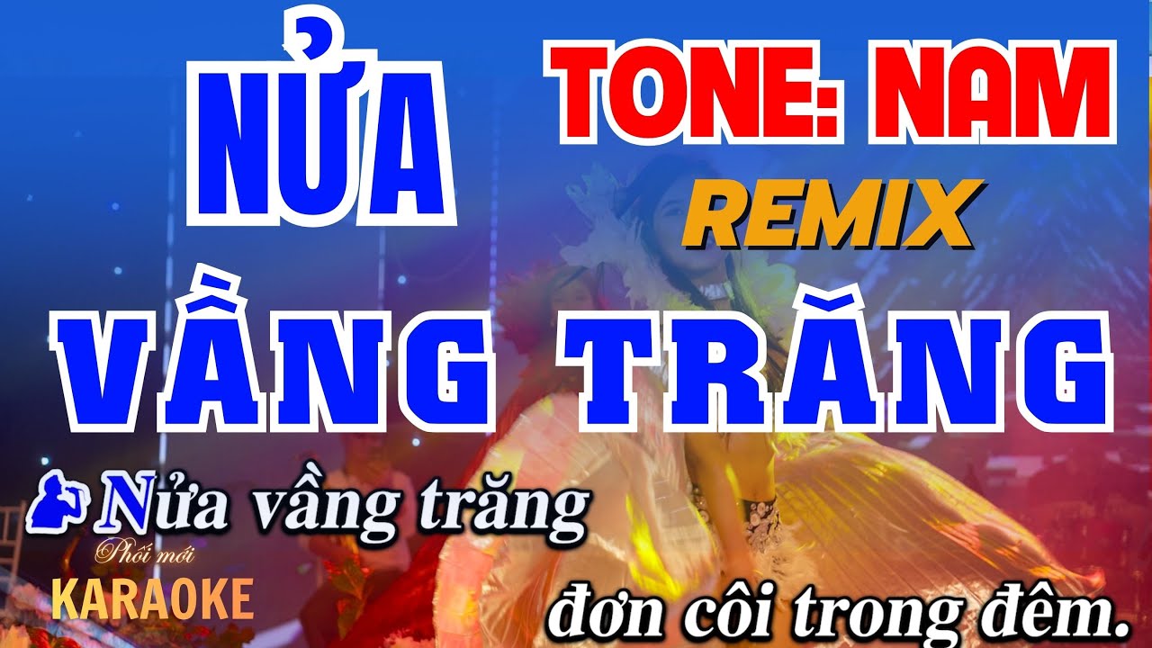 NỬA VẦNG TRĂNG Karaoke Tone Nam | Remix Quẩy Cực Sung | Phối Mới | Vĩ Nguyễn Beat - Beat Căng