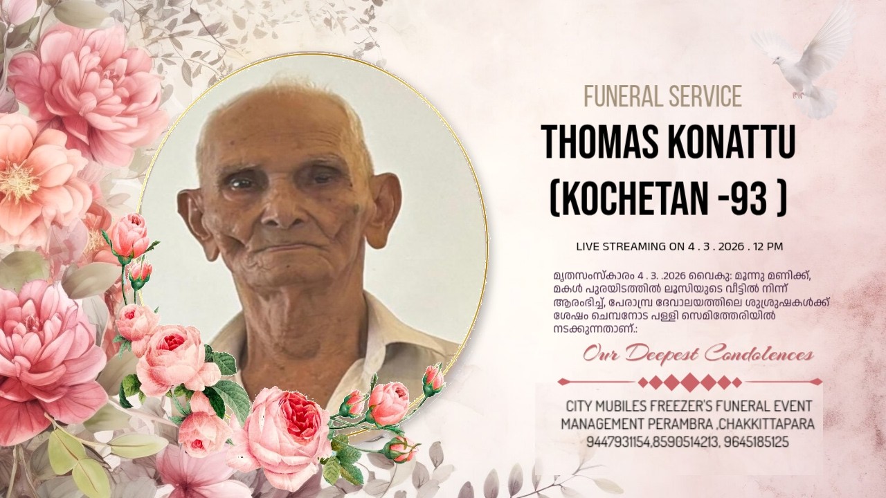 KONATTU  THOMAS ( KOCHETTAN-93  ) FUNERAL SERVICE