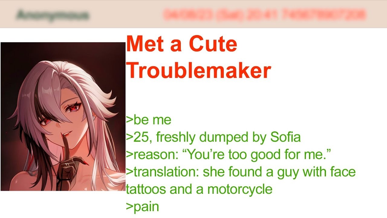 Met a Cute Troublemaker  4Chan Greentext Stories