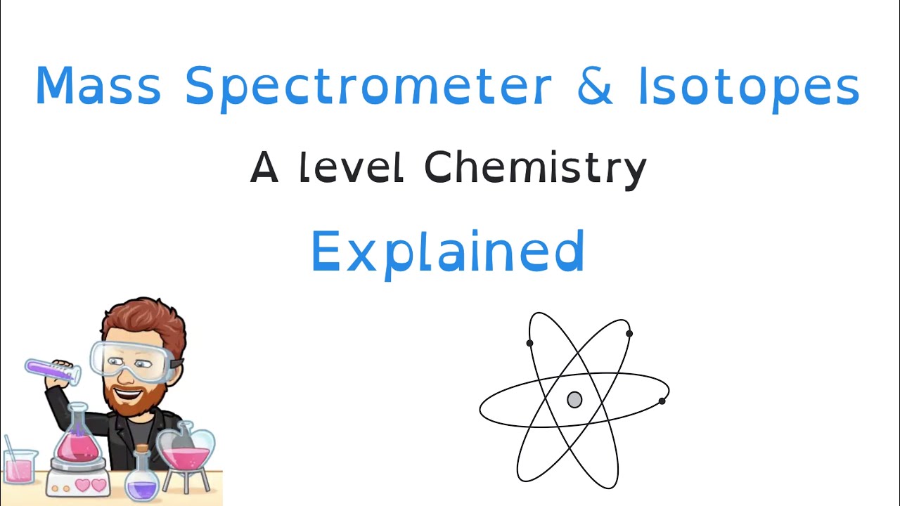 Mass Spectrometer & Isotopes | A Level Chemistry