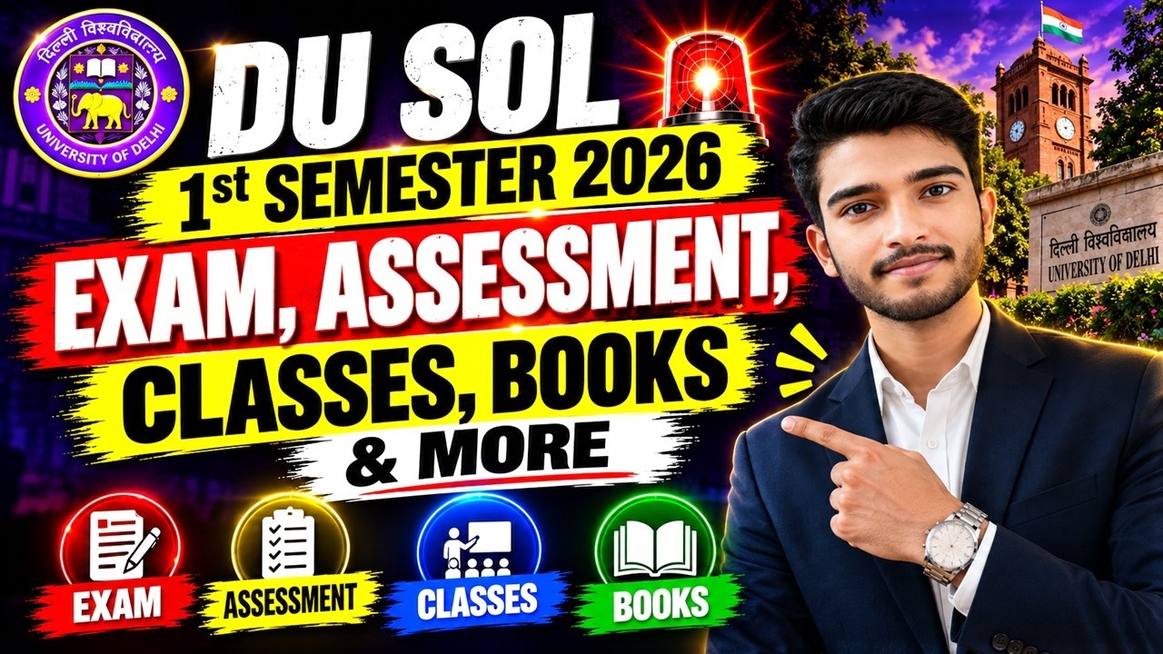 DU SOL 1st Semester 2026: Exam, Internal Assessment, Books, Classes, Syllabus | Complete Information