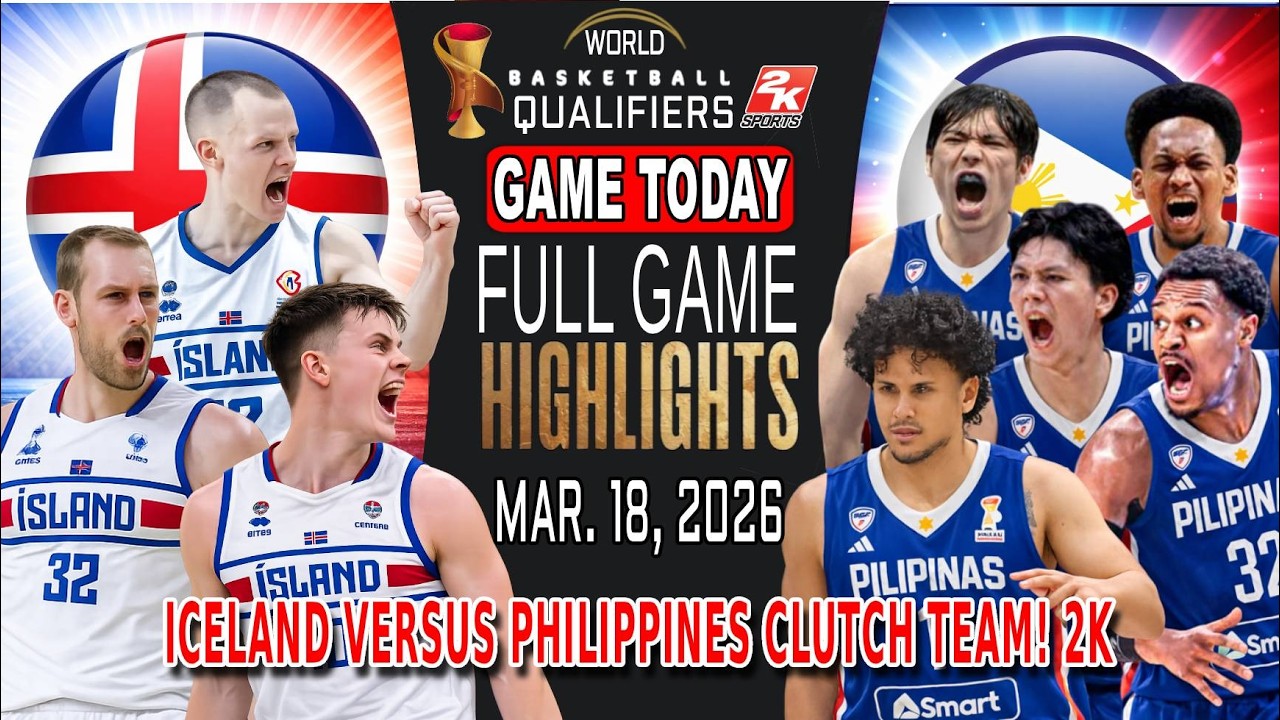GILAS PILIPINAS vs ICELAND GAME TODAY March 18, 2026 - Philippines Shocking Comeback Game! 2k