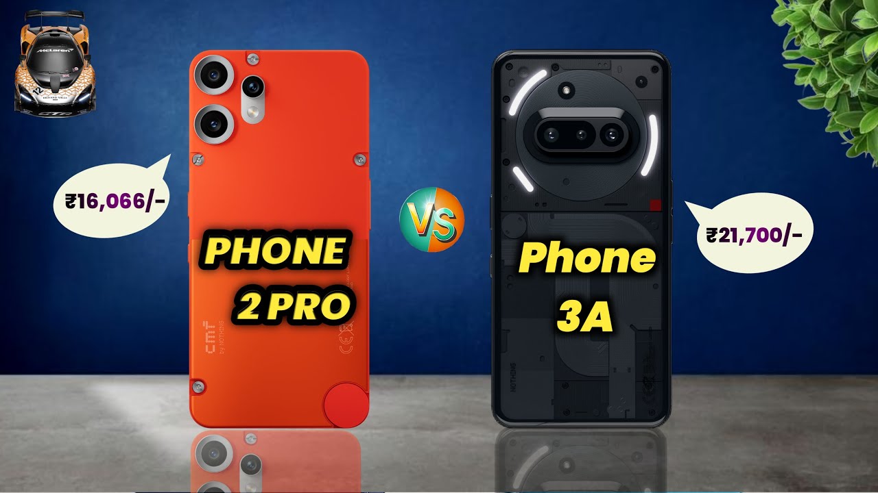 Cmf phone 2 Pro Vs Nothing Phone 3a - Which is Best For You🤔