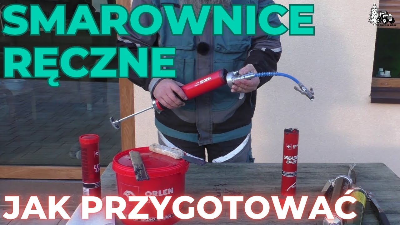 Smarownice ręczne. Jak napełnić smarem. Jak przygotować do pracy.