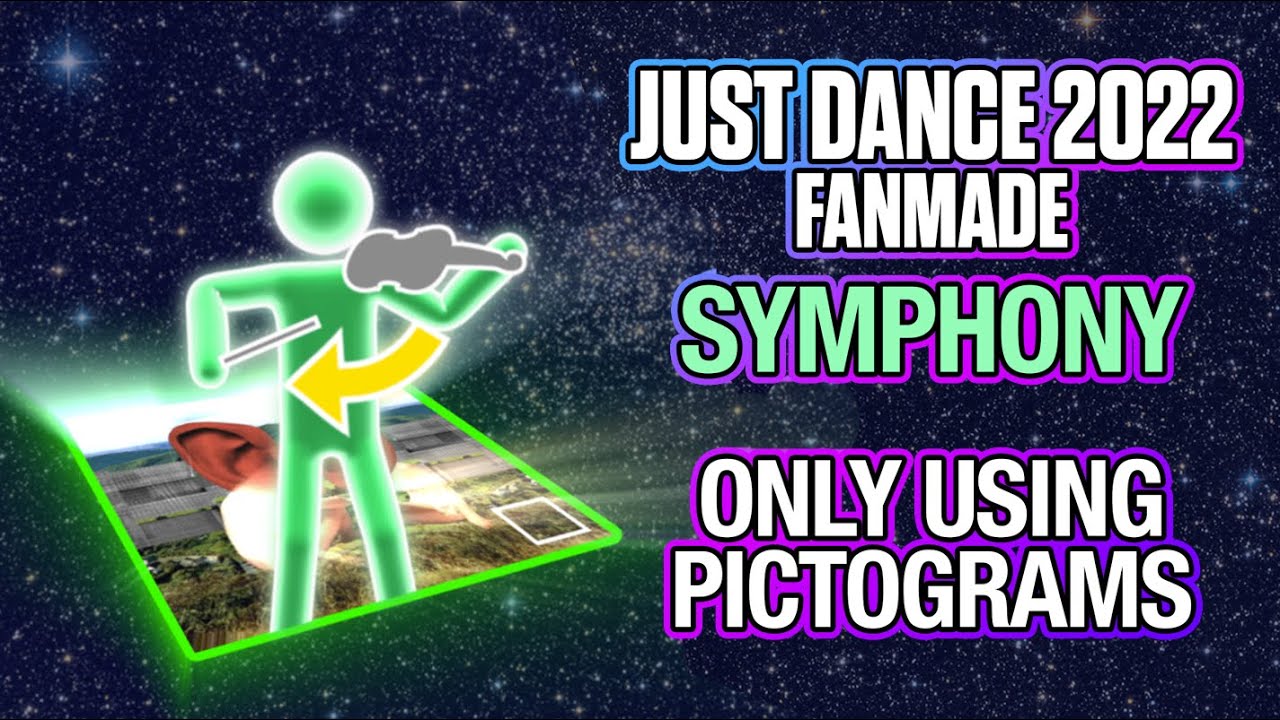Just Dance 2022 Fanmade | Symphony by Clean Bandit ft. Zara Larsson | Only Pictograms