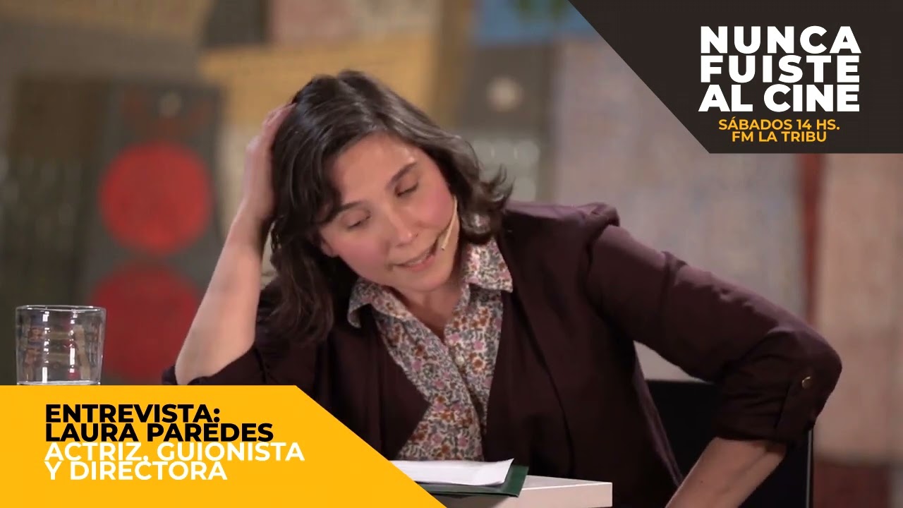 Entrevista a Laura Paredes (Nunca fuiste al cine, FM La Tribu)