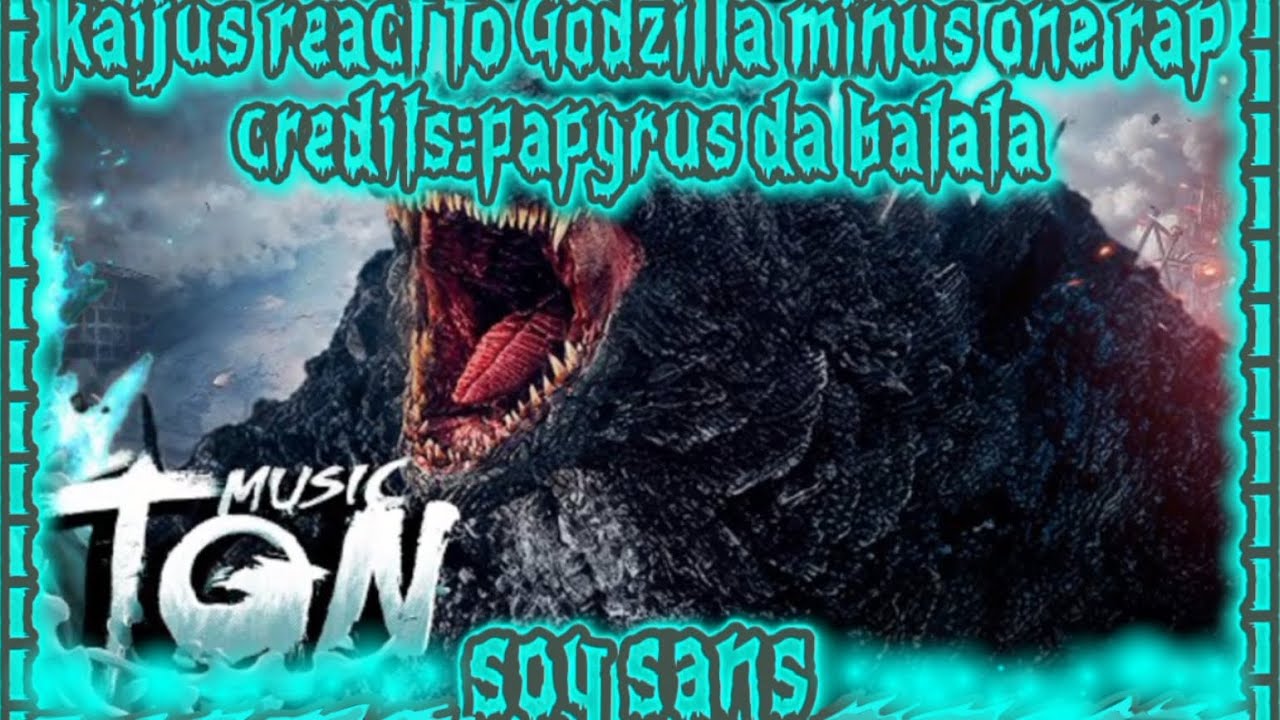 Kaijus react to Godzilla minus one rap
