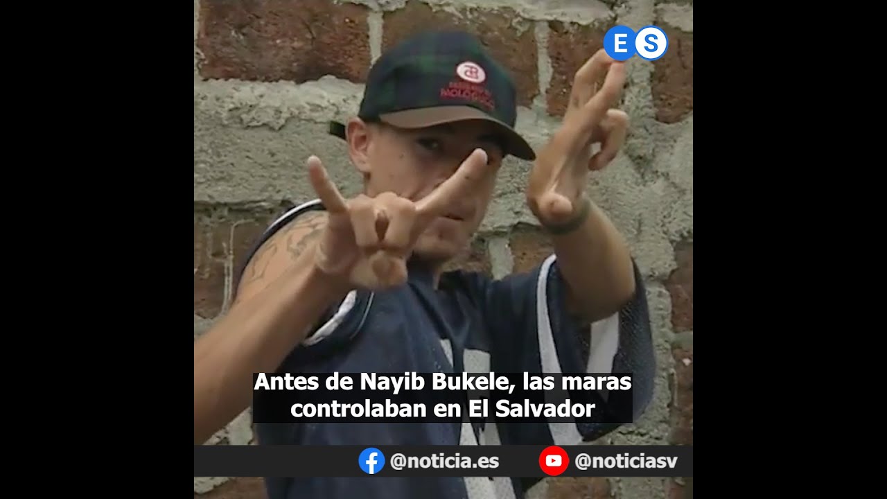 Antes de Nayib Bukele, las maras controlaban en El Salvador