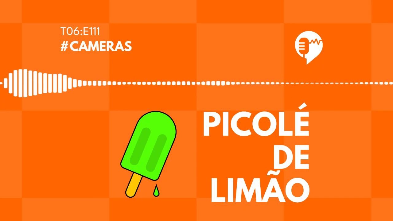CÂMERAS - PICOLÉ DE LIMÃO