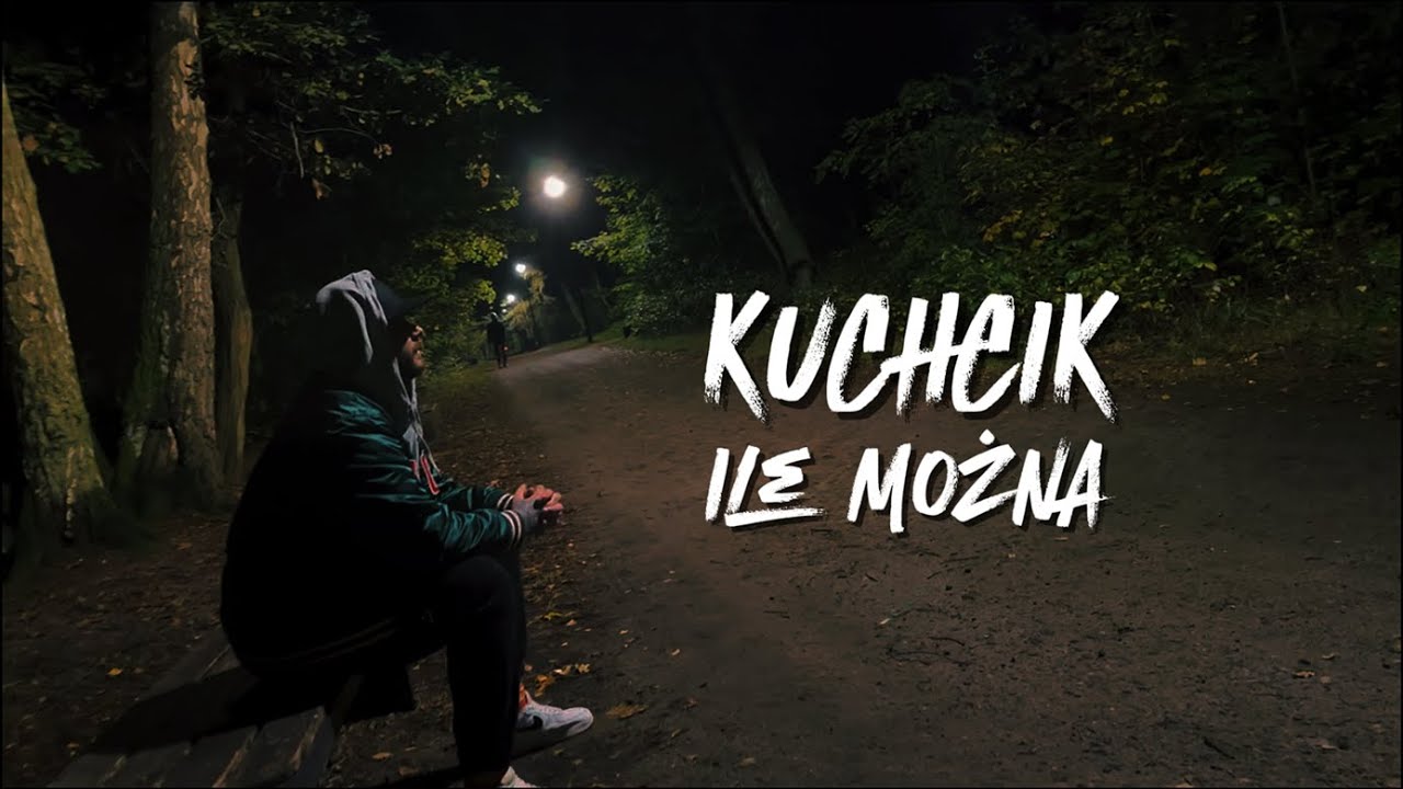 Kuchcik - Ile można - VIDEO