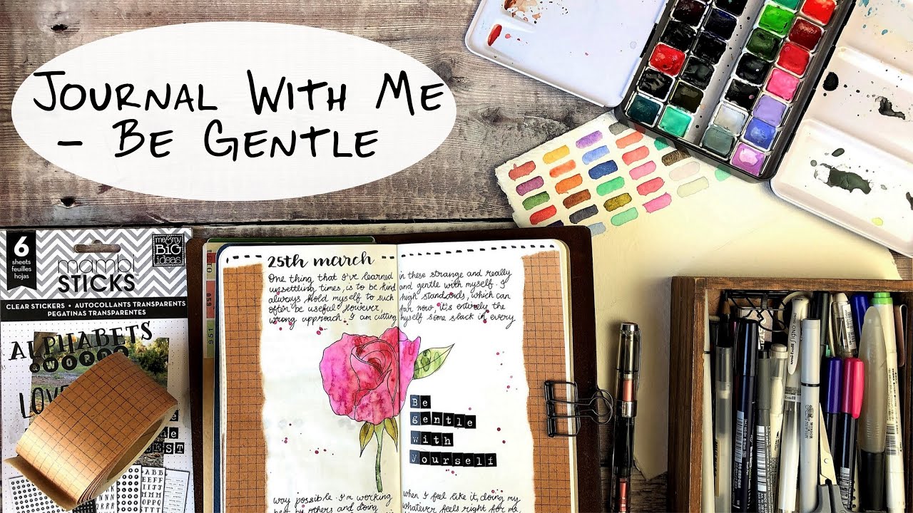 Journal With Me -  Be Gentle