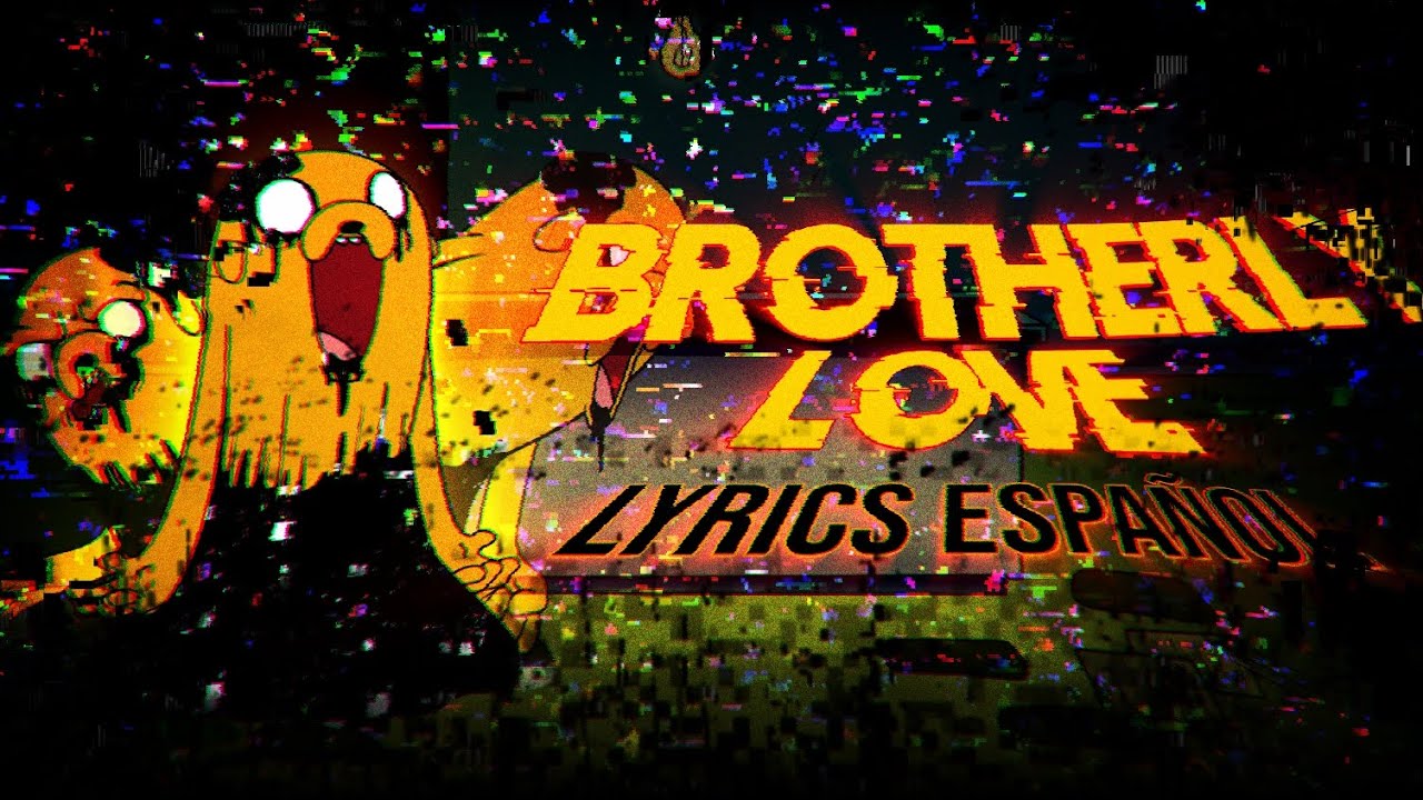 [Brotherly Love] Lyrics español - Vs Pibby apocalypse - Vs corrupted Jake (Brotherly Love letra)