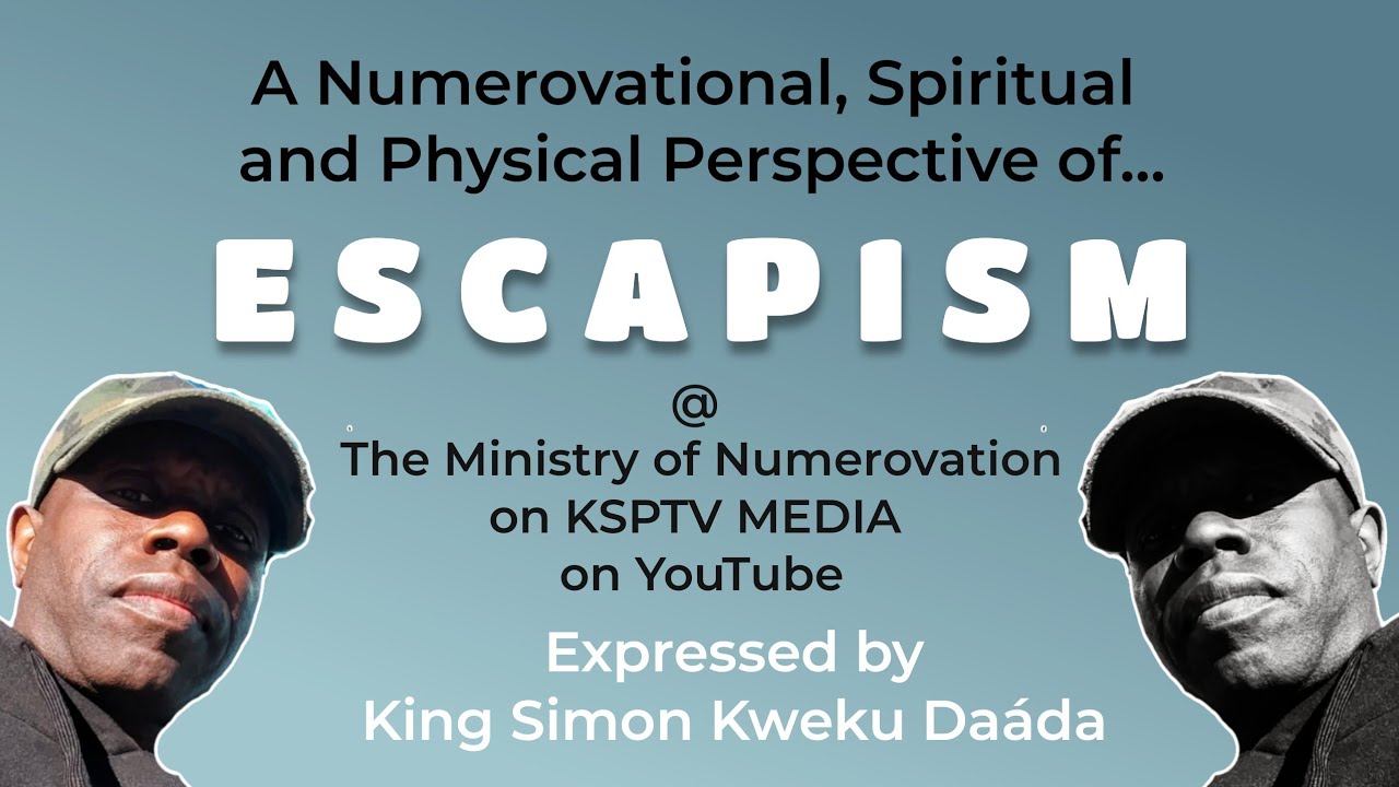 Escapism: The Ministry of Numerovation w Brother King Simon Kweku